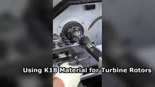 เหตุใด FIRE TURBO จึงยืนกรานที่จะใช้วัสดุ K18 สำหรับใบพัดกังหัน